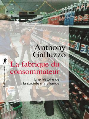 cover image of La fabrique du consommateur